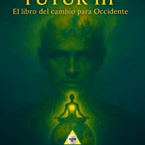 Libro Metafísica FUTUR III — El libro del cambio para Occidente